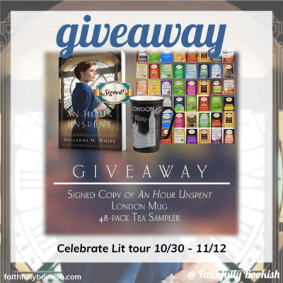 An Hour Unspent by Roseanna M. White Celebrate Lit tour giveaway on Faithfully Bookish