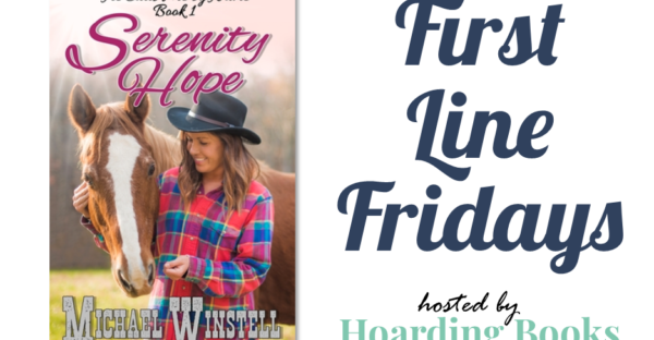 First Line Fridays hosted by Hoarding Books featuring Serenity Hope by Michael Winstell on Faithfully Bookish