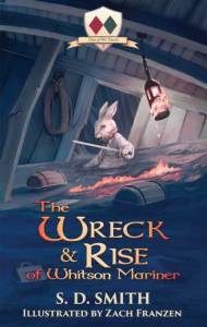 The Wreck and Rise of Whitson Mariner by S. D. Smith