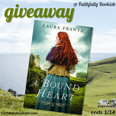 A Bound Heart by Laura Frantz #giveaway on Faithfully Bookish