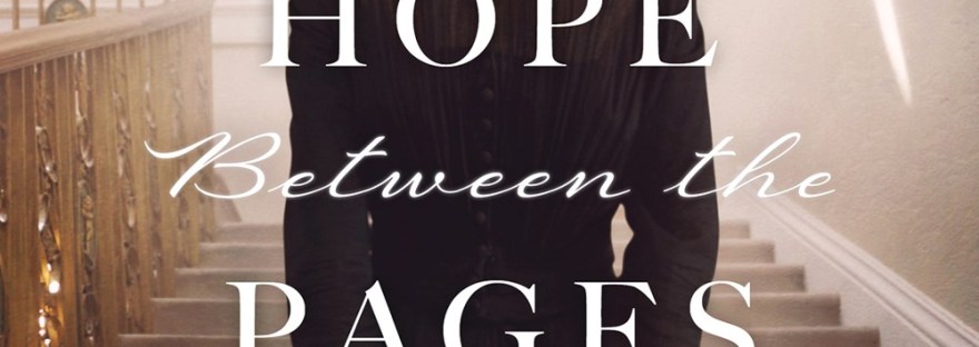 Hope Between the Pages by Pepper Basham