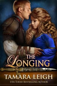 The Longing by Tamara Leigh (Age of Faith book 5)