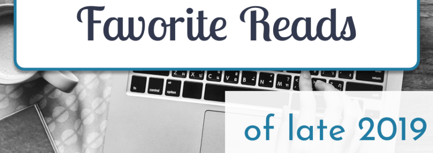 Favorite Reads of Late 2019