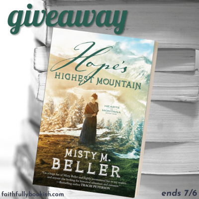 Hope's Highest Mountain by Misty M. Beller giveaway on Faithfully Bookish