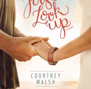 Just Look Up by Courtney Walsh