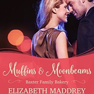 Muffins and Moonbeams by Elizabeth Maddrey