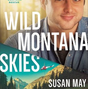 Wild Montana Skies by Susan May Warren