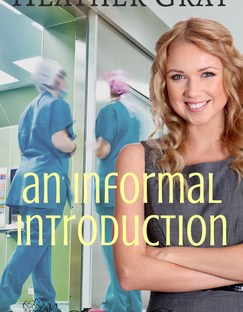 Informal Introduction by Heather Gray