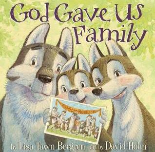 God Gave Us Family by Lisa Tawn Bergren