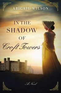 favorite reads In the Shadow of Croft Towers by Abigail Wilson