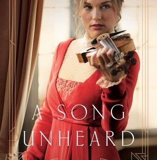 A Song Unheard by Roseanna M. White