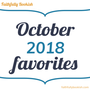 October 2018 favorites