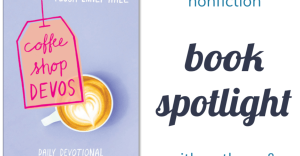 Coffee Shop Devos by Tessa Emily Hall