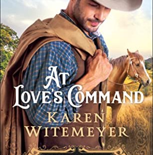 At Love's Command by Karen Witemeyer