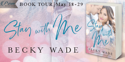 Stay with Me by Becky Wade Prism Book Tour