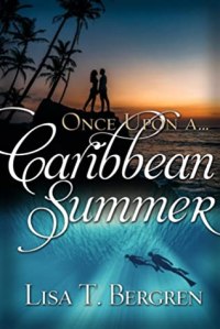 Once Upon a Caribbean Summer by Lisa T Bergren