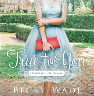 True to You by Becky Wade