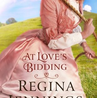 At Love's Bidding by Regina Jennings