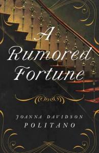 The Christy Award 2019 Finalist A Rumored Fortune by Joanna Davidson Politano