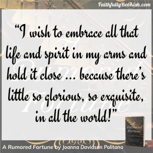 A Rumored Fortune by Joanna Davidson Politano quote + review on Faithfully Bookish