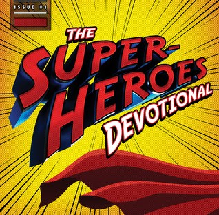 The Superheroes Devotional