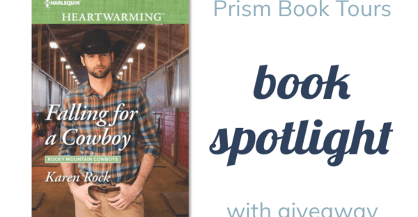 Falling for a Cowboy by Karen Rock book spotlight + Prism Book Tours giveaway