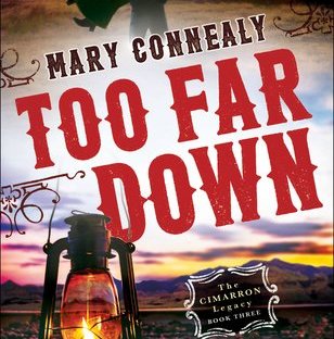 Too Far Down by Mary Connealy