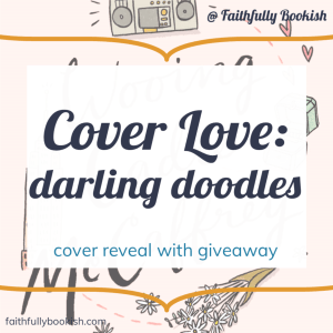 Cover Love featuring illustrated covers on Faithfully Bookish + cover reveal + giveaway