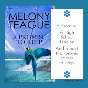 A Promise to Keep by Melony Teague on Faithfully Bookish