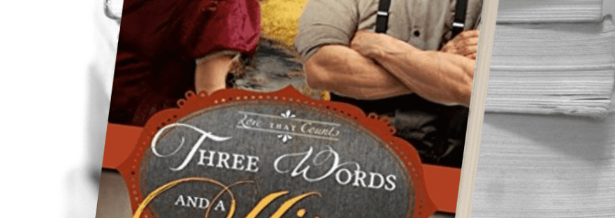 Three Words and a Kiss by Sondra Kraak