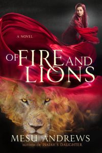 The Christy Award 2019 Finalist Of Fire and Lions by Mesu Andrews