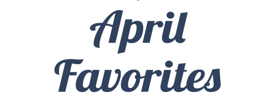April Favorites on Faithfully Bookish #mustread
