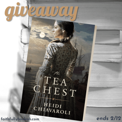 The Tea Chest by Heidi Chiavaroli giveaway on Faithfully Bookish