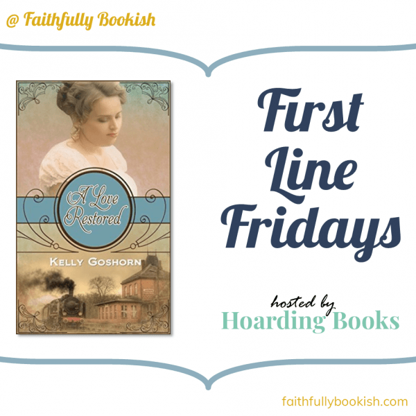 First Line Friday: A Love Restored – Faithfully Bookish