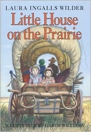 Little House on the Prairie by Laura Ingalls Wilder