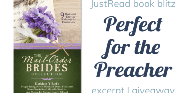 Perfect for the Preacher by Megan Besing JustRead book blitz + excerpt + giveaway on Faithfully Bookish