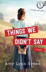 Things We Didn’t Say by Amy Lynn Green