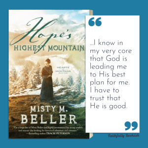 Hopes Highest Mountain by Misty M Beller quote graphic by Faithfully Bookish
