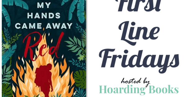 My Hands Came Away Red by Lisa McKay featured on Faithfully Bookish with giveaway #FirstLineFridays hosted by Hoarding Books