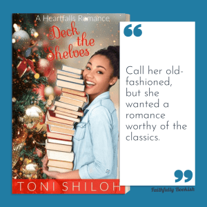 Deck the Shelves by Toni Shiloh quote graphic credit Faithfully Bookish
