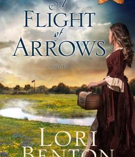 A Flight of Arrows by Lori Benton