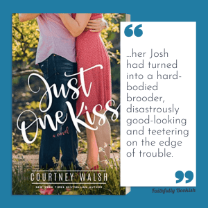 Just One Kiss by Courtney Walsh quote