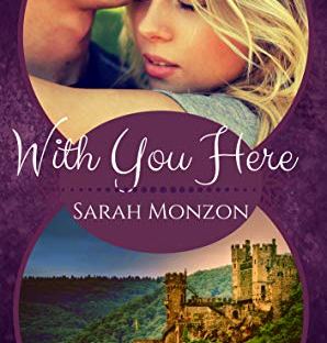 With You Here by Sarah Monzon