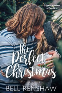 The Perfect Christmas by Bell Renshaw