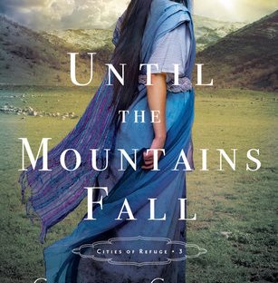 favorite reads Until the Mountains Fall by Connilyn Cossette