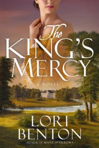 favorite reads The King's Mercy by Lori Benton