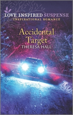 Accidental Target by Theresa Hall